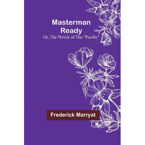 Masterman Ready; Or, The Wreck of the "Pacific" - Paperback