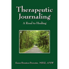 Therapeutic Journaling: A Road to Healing - Paperback