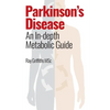 Parkinson's Disease: An In-depth Metabolic Guide - Paperback