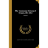 The Centennial History of Oregon, 1811-1912; Volume 4 - Hardcover