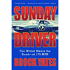 Sunday Driver: The Writer Meets the Road--At 175 MPH - Paperback