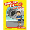 Brilliant Bob is Curious - Hardcover