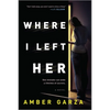 Where I Left Her - Paperback