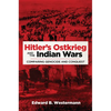 Hitler's Ostkrieg and the Indian Wars: Comparing Genocide and Conquest Volume 56 - Hardcover