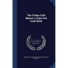 The Friday Club Menus; a Cape Cod Cook Book - Hardcover