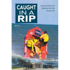 Caught In A Rip: A personal history of Mandurah Surf Life Saving Club - Paperback
