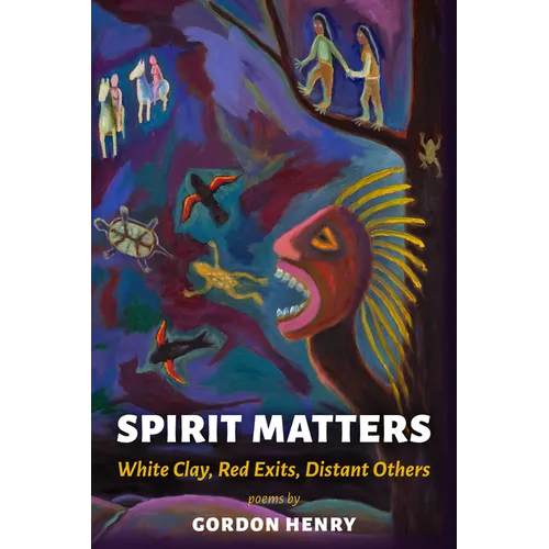 Spirit Matters: White Clay, Red Exits, Distant Others - Paperback