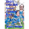 DAD'S CHELSEA Soccer Cartoons Book and Other Sporting, Celebrity Cartoons - Paperback