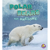 Polar Bears Are Awesome - Paperback