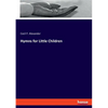 Hymns for Little Children - Paperback