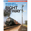 Modeler's Guide to the Railroad Right-Of-Way - Paperback