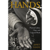 Hands: Physical Labor, Class, and Cultural Work - Paperback