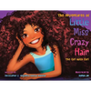 The Adventures of Little Miss Crazy Hair: The Girl with Curl - Paperback