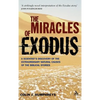Miracles of Exodus: Scientists Discovery: A Scientist's Discovery of the Extraordinary Natural Causes of the Biblical Stories - Hardcover