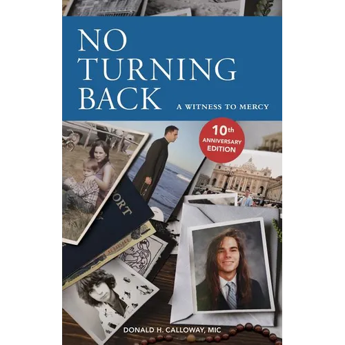 No Turning Back: A Witness to Mercy, 10th Anniversary Edition - Paperback