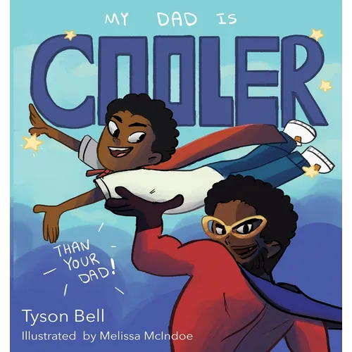 My Dad is Cooler than Your Dad - Paperback