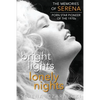 Bright Lights, Lonely Nights - The Memories of Serena, Porn Star Pioneer of the 1970s - Paperback