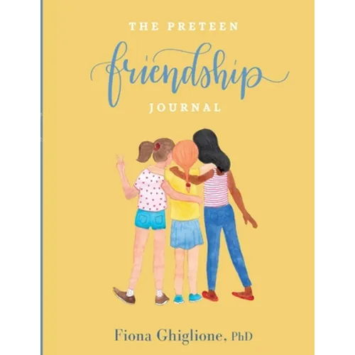 The Preteen Friendship Journal - Paperback