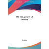 On The Apparel Of Women - Hardcover