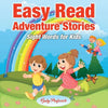 Easy Read Adventure Stories - Sight Words for Kids - Paperback