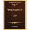 The Bible, And The Bible Only, The Religion Of Protestants: A Lecture (1852) - Paperback