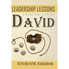 Leadership Lessons from the Life of David - Paperback