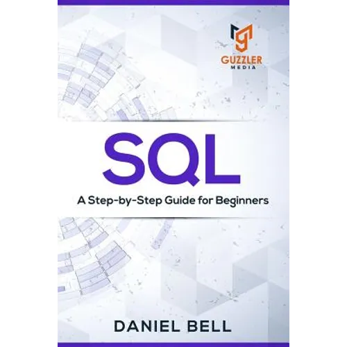 SQL: A Step-by-Step Guide for Beginners - Paperback