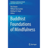 Buddhist Foundations of Mindfulness - Paperback