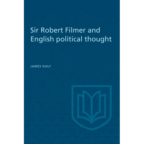 Sir Robert Filmer and English Political Thought - Paperback