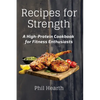 Recipes for Strength: A High-Protein Cookbook for Fitness Enthusiasts - Paperback