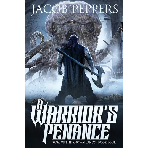 A Warrior's Penance: Book Four of Saga of the Known Lands - Paperback