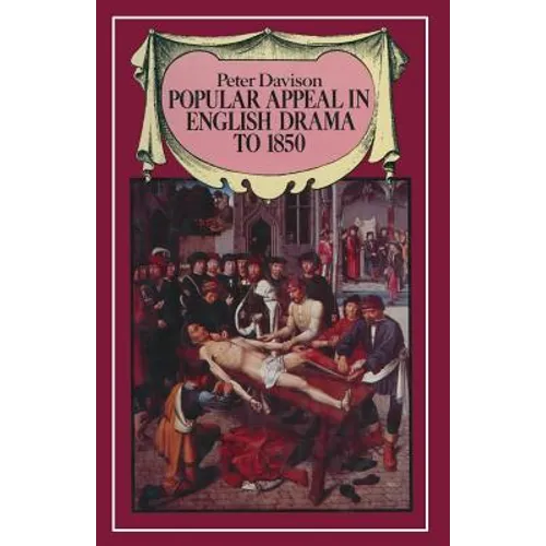 Popular Appeal in English Drama to 1850 - Paperback