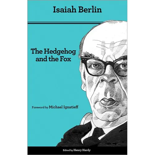 The Hedgehog and the Fox: An Essay on Tolstoy's View of History - Second Edition - Paperback