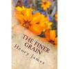 The Finer Grain - Paperback