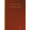 What Nietzsche Taught - Paperback