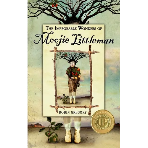The Improbable Wonders of Moojie Littleman - Paperback