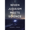 When Judaism Meets Science - Hardcover