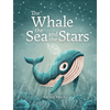 The Whale, the Sea and the Stars - Hardcover