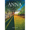 Anna: A Story of Faith, Trust, and Purpose - Paperback