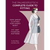 The Palmer Pletsch Complete Guide to Fitting: Sew Great Clothes for Every Body. Fit Any Fashion Pattern - Paperback