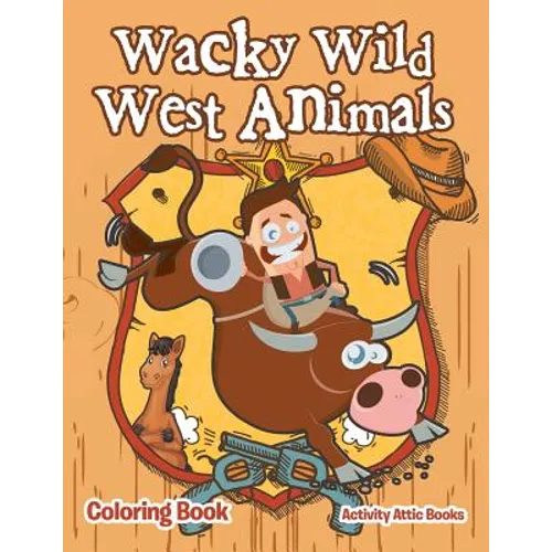Wacky Wild West Animals Coloring Book - Paperback