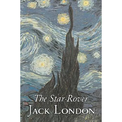 The Star-Rover by Jack London, Fiction, Action & Adventure - Hardcover