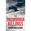 The Snowdonia Killings: A Snowdonia Murder Mystery - Paperback