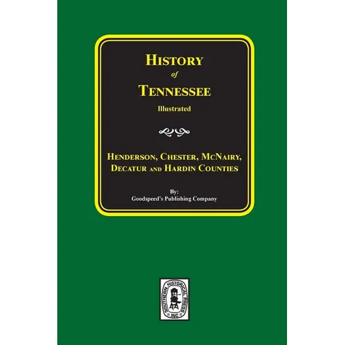 History of Henderson, Chester, McNairy, Decatur, and Hardin Counties, Tennessee - Paperback