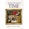 Never Enough Time - Hardcover