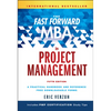 The Fast Forward MBA in Project Management - Hardcover