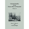 Colonial Families of the Eastern Shore of Maryland, Volume 16 - Paperback