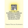 List of 700 Polish Citizens Killed While Helping Jews During the Holocaust - Paperback