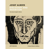 Josef Albers: Discovery and Invention: The Early Graphic Works - Hardcover