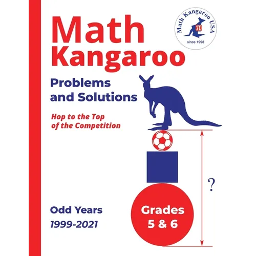 Math Kangaroo Problems and Solutions - Grades 5 & 6 - Odd Years - Paperback